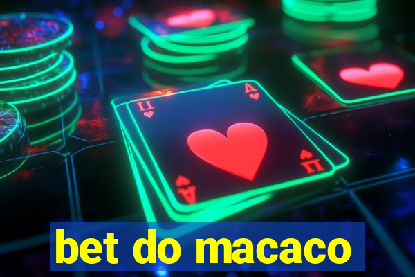 bet do macaco